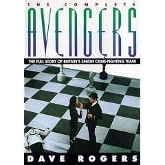 The Complete Avengers: Everything You Ever Wanted to Know About the Avengers and the New Avengers