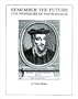 Remember the Future: The Prophecies of Nostradamus