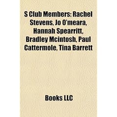 S Club Members: Rachel Stevens, Jo O'Meara, Hannah Spearritt, Bradley McIntosh, Paul Cattermole, Tina Barrett, Jon Lee