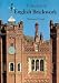 A History of English Brickwork: With examples and notes of the architectural use and manipulation of brick from mediaeval times to the end of the Georgian period