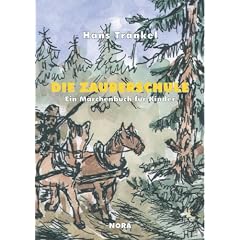 Die Zauberschule: Ein M�rchenbuch f�r Kinder