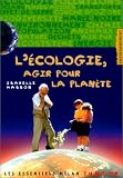 L'�cologie, agir pour la plan�te