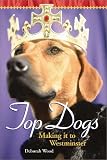 Top Dogs : Making it to Westminster