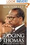 Judging Thomas: The Life and Times of Clarence Thomas