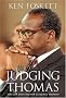 Judging Thomas: The Life and Times of Clarence Thomas Judging Thomas: The Life and Times of Clarence Thomas