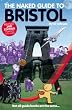 The Naked Guide to Bristol: 2nd Edition: Not All Guide Books Are the Same (Naked Guides)