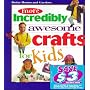 More Incredibly Awesome Crafts for Kids (Better Homes & Gardens (Paperback))
