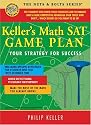 Keller's Math SAT Game Plan: Your Strategy for Success (Nuts & Bolts)