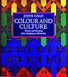 Colour and Culture: Practice and Meaning from Antiquity to Abstraction