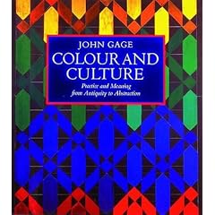 Colour and Culture: Practice and Meaning from Antiquity to Abstraction