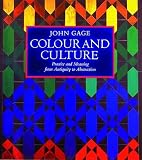 Colour and Culture: Practice and Meaning from Antiquity to Abstraction