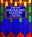 Colour and Culture: Practice and Meaning from Antiquity to Abstraction