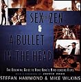 Sex and Zen & A Bullet in the Head: The Essential Guide to Hong Kong's Mind-bending Films