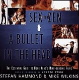 Sex and Zen & A Bullet in the Head