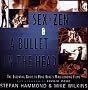 Sex and Zen & A Bullet in the Head: The Essential Guide to Hong Kong's Mind-bending Films Sex and Zen & A Bullet in the Head: The Essential Guide to Hong Kong's Mind-bending Films