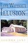 Life Without Illusion