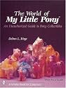 The World of My Little Pony: An Unauthorized Guide for Collectors (Schiffer Book for Collectors)