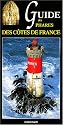 Guide des phares des c&ocirc;tes de France