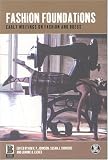 Fashion Foundations: Early Writings on Fashion and Dress (Dress, Body, Culture)
