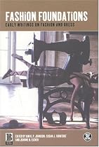 Fashion Foundations: Early Writings on Fashion and Dress (Dress, Body, Culture)