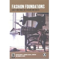 Fashion Foundations: Early Writings on Fashion and Dress (Dress, Body, Culture)