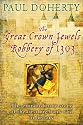 The Great Crown Jewels Robbery of 1303