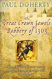 The Great Crown Jewels Robbery of 1303