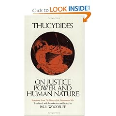 On Justice, Power, and Human Nature: The Essence of Thucydides' History of the Peloponnesian War