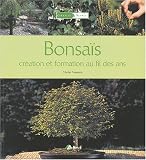 Bonsa�s : Cr�ation et formation au fils des ans