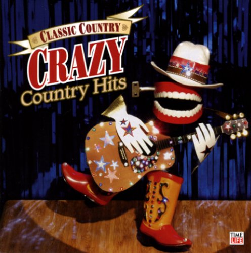 CD-Charts  Music : Classic Country: Crazy Country Hits