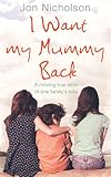 Living without Emma : a young mother's courage remembered by her husband
