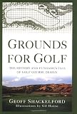Grounds for Golf: The History and Fundamentals of Golf Course Design
