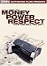 Money Power Respect