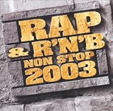Rap & R&B Non Stop 2003