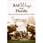 RAF Wings Over Florida : Memories of World War II British Air Cadets book cover