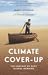 Climate Cover-Up: The Crusade to Deny Global Warming