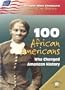 100 African Americans Who Changed American History (People Who Changed American History)
