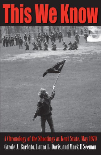 This We Know: A Chronology of the Shootings at Kent State, May 1970
