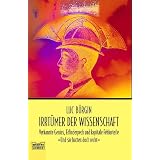 Irrt�mer der Wissenschaftvon "Luc B�rgin"