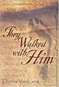 They Walked with Him