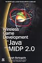 Wireless Game Development in Java with MIDP 2.0 (Wordware Game Developer's Library)