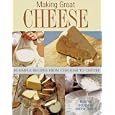 Making Great Cheese At Home: 30 Simple Recipes From Cheddar to Chevre by  Barbara Ciletti