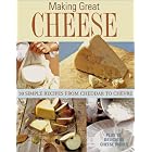 Making Great Cheese At Home: 30 Simple Recipes From Cheddar to Chevre by  Barbara Ciletti