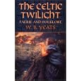 The Celtic Twilight: Faerie and Folklore