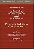 Preserving Fertility in Cancer Patients