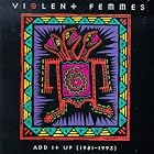 Add It Up (1981-1993) by Violent Femmes