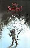 Sorcier !, Tome 8 : La fin du monde