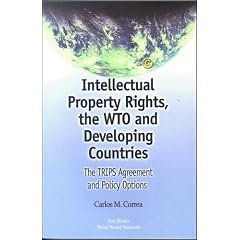 Intellectual Property Rights, the WTO and Developing Countries: The TRIPS Agreement and Policy Options