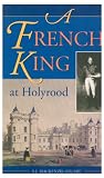 A French king at Holyrood
