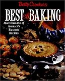 Betty Crockers Best of Baking: More Than 350 of Americas Favorite Recipes